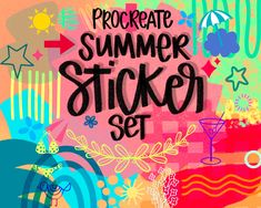 a colorful poster with the words, procreate summer sticker set on it