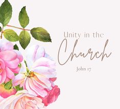 a card with pink flowers and the words, unity in the church