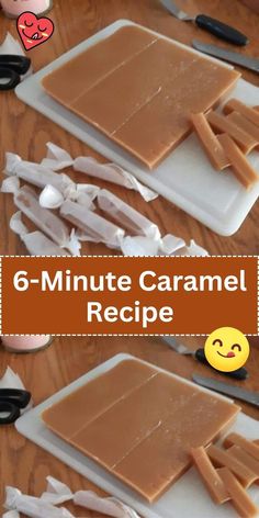 an image of caramel recipe on a cutting board