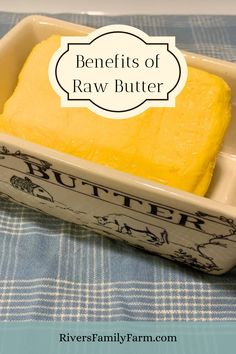 a butter cube in a dish with the words benefits of raw butter