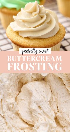 some cupcakes with frosting on top and the words perfectly sweet buttercream frost