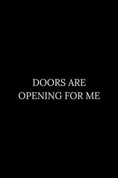 the words doors are opening for me on a black background with white text in it