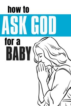 the cover of how to ask god for a baby, with an image of a woman praying