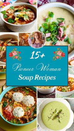 some soups are shown with the words, 15 power woman soup recipes on them