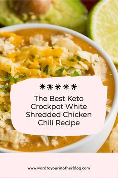 the best keto crockpot white shredded chicken chili recipe with text overlay