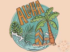 the word aloha is surrounded by palm trees and surfboards