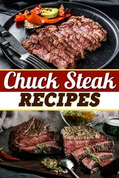 steak on a grill with vegetables and sauces in the background text overlay reads chuck steak recipes