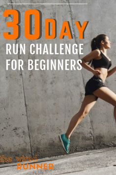 a woman running on the street with text overlay reading 30 day run challenge for beginners