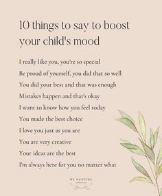 a poem written in black and white with the words 10 things to say to your child's mood