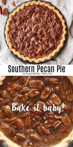 pecan pie with the words southern pecan pie bake it baby