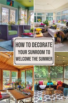 a collage of photos with the words how to decorate your sunroom to welcome the summer