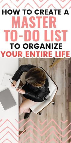 a woman sitting at a desk in front of a laptop with the title how to create a master to - do list to organize your entire life