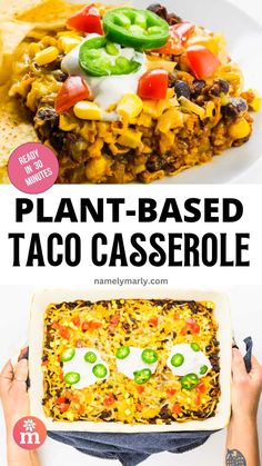 a person holding up a casserole in front of the camera with text overlay that reads plant - based taco casserole