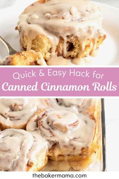 cinnamon roll with icing on top and the words quick & easy hack for canned cinnamon rolls