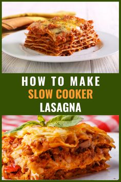 how to make slow cooker lasagna with the title overlay that reads, how to make slow cooker lasagna