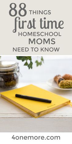 a yellow notebook with the words 8 things first time homeschool moms need to know