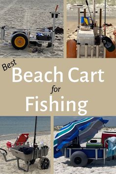 the beach cart for fishing is shown in four different pictures with text overlays that reads best beach cart for fishing