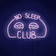 a neon sign that says no sleep club in front of a dark background with two eyes