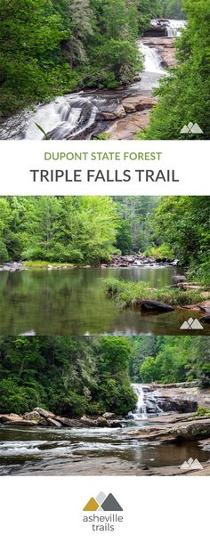 two different views of a river with trees in the background and text that reads, support state forest triple falls trail