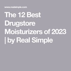 We found the best drugstore moisturizers for every budget and skin type, from creams for mature, dry, and sensitive skin to gel and tinted options, and asked dermatologists about what to look for when shopping for a good face moisturizer. Beauty Spa Ideas, Best Drugstore Face Moisturizer, Best Drugstore Moisturizer, Drugstore Moisturizer, Moisturizer For Combination Skin, Physical Sunscreen, Spa Ideas, Belle Beauty, Facial Sunscreen