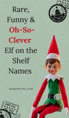 an elf is sitting on top of a postcard with the words rare, funny & oh - so clever elf on the shelf names