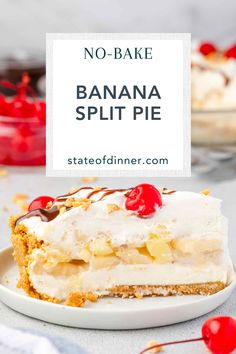 no - bake banana split pie on a plate with cherries in the background