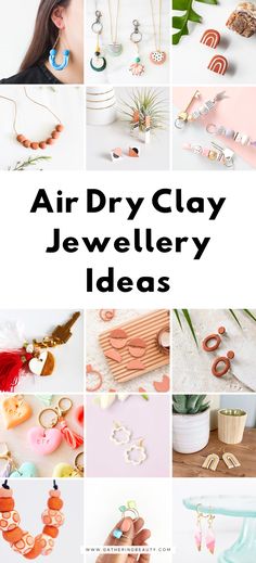 many different jewelry items are shown with the words air dry clay jewelry ideas on them