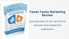 the tweet - tastic marketing review is shown in front of a white background