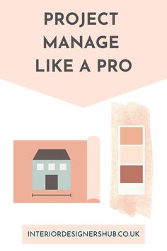 the project manager like a pro is shown in pink and white with an image of a house