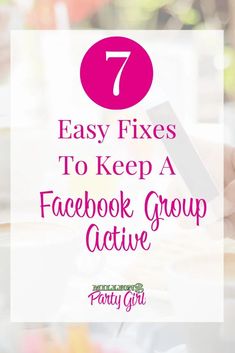 a person holding a phone with the text 7 easy fixes to keep a facebook group active