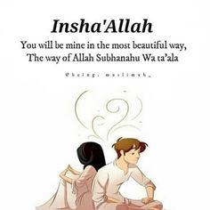 an image of two people sitting next to each other with the caption insaaallah you will be mine in the most beautiful way