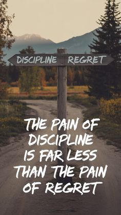 a sign that says the pain of discipline is far less than the pain of respect