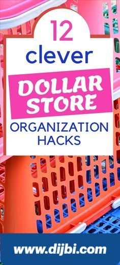 dollar store organization hacks 12 clever ways to save money and keep it organized for the entire year