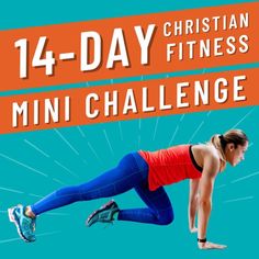 10 Minute Christian Fitness 14-Day Mini-Challenge - Revelation Wellness Christian Exercise, Revelation Wellness, Small Group Bible Studies, Christian Athletes, Christian Fitness, Fitness Challenges, Workout Plan For Women, Workout Days, Fitness Challenge