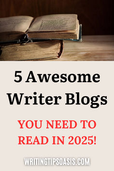 Image of old books and title of pin which is 5 awesome writer blogs you need to read in 2025.