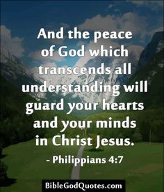 a road leading to mountains with the words, and the peace of god which transcends all understanding will guard your hearts and your minds in christ jesus