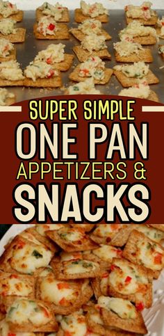 some kind of appetizers and snacks on a tray with the title super simple one pan appetizers and snacks