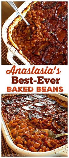 an image of baked beans in a casserole dish with the words anastasia's best - ever baked beans