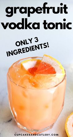 the grapefruit vodka tonic is garnished with an orange slice