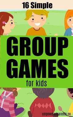 group games for kids with text overlay that reads 16 simple group games for kids