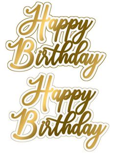 two happy birthday stickers with the words happy birthday written in gold foil on white background