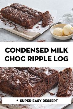 chocolate cake on a cutting board with text overlay that reads, condenseed milk choc ripple log super - easy dessert