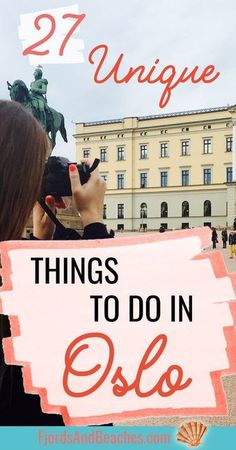 a woman taking a photo in front of a building with text overlay that reads 27 unique things to do in ollso