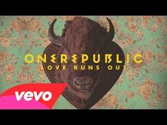 an image of a bison with the words, onerepublic love runs out