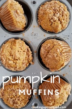 pumpkin muffins in a muffin pan with the words pumpkin muffins