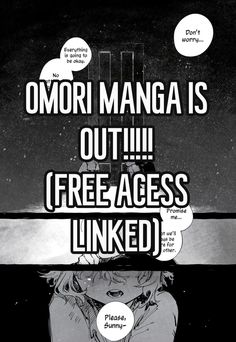 a black and white poster with words above it that say omori managa is out