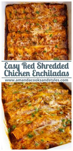 an enchilada casserole in a white dish with the words easy red shredded chicken enchiladas