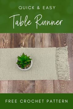 a table runner with a potted plant on it and text overlay that reads quick & easy table runner