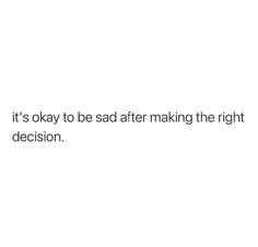 Go For It Quotes, Right Decision, Realest Quotes, It's Okay, Self Quotes, Reality Quotes