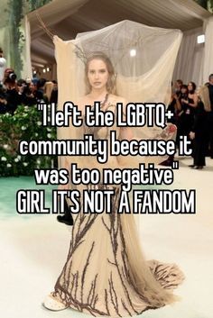 a woman in a dress with the words i left the lgbt community because it was too negative